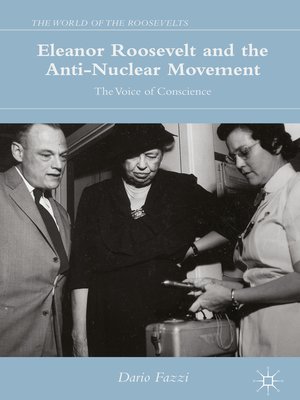 cover image of Eleanor Roosevelt and the Anti-Nuclear Movement